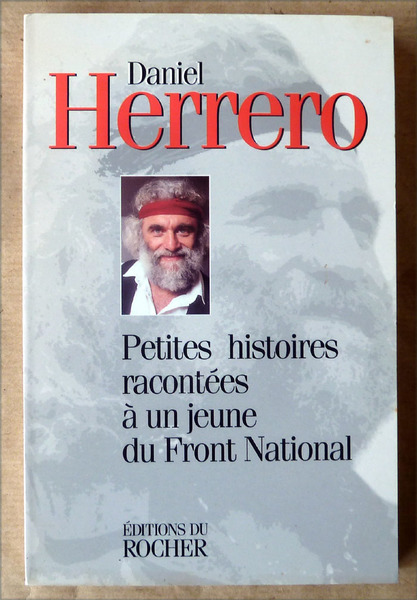 Petites Histoires racontées à un jeune du Front National.