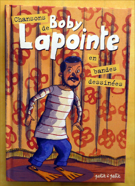 Chansons de Boby Lapointe en Bandes Dessinées.