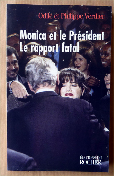 Monica et le Président. Rapport fatal.