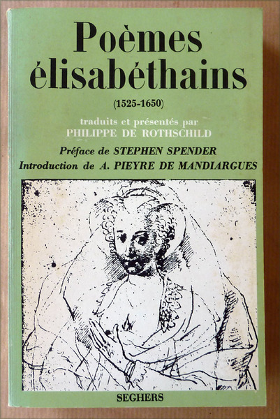 Poèmes Elisabéthains (1525-1650). Préface de Stephen Spender; introduction de Pierre …