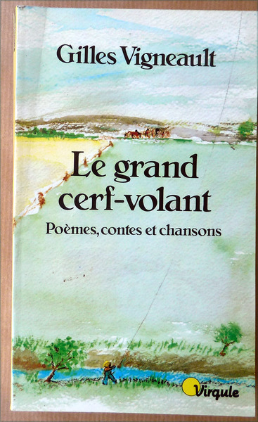 Le Grand Cerf-Volant. Poèmes, contes et chansons.