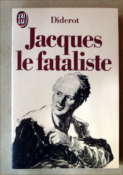 Jacques Le Fataliste.