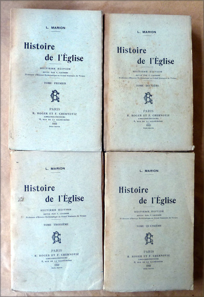 Histoire de l'Eglise. Huitième édition complète en quatre volumes. Revue …