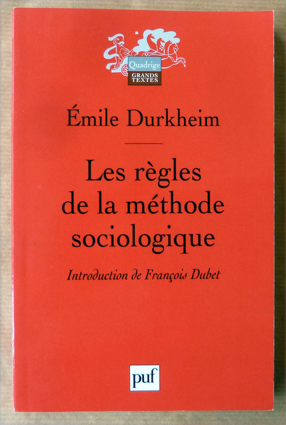 Les Règles de la Méthode Sociologique. Introduction de François Dubet.