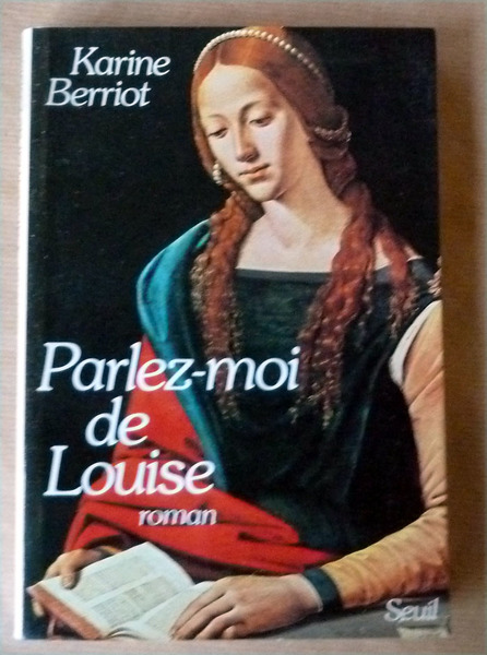 Parlez-moi de Louise.