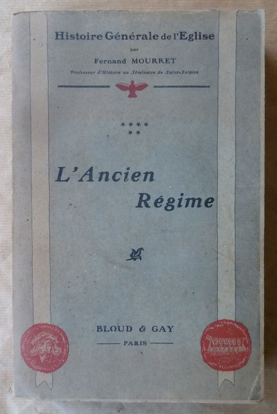 Histoire Générale de L'Eglise. L'Ancien Régime*****. Nouvelle édition revue et …