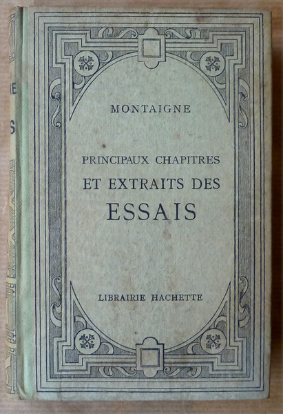 Principaux chapitres et extraits des "Essais". Publiés avec des notices …