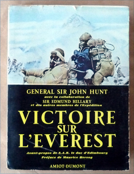 Victoire sur l'Everest. Avant-propos de S.A.R le Duc d'Edimbourg. Préface …