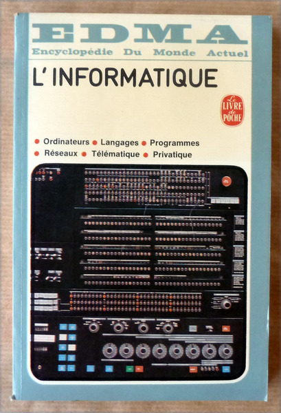 L'informatique. Ordinateurs. Langages. Programmes.