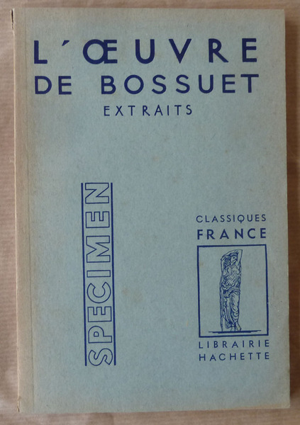 L'oeuvre de Bossuet. Extraits.