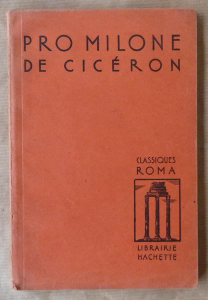 Pro Milone de Cicéron.