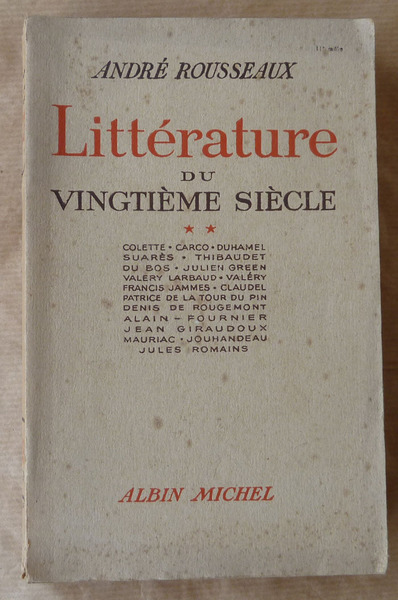 Littérature du vingtième siècle. Colette, Carco Alain FournierDuhamel; Suarès.