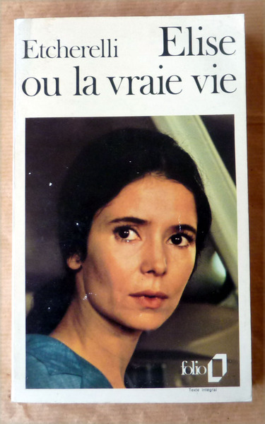 Elise ou la Vrai Vie.