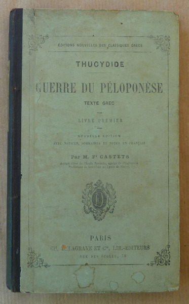 Guerre du Péloponèse.Texte Grec. Livre premier. Nouvelle édition, notices, sommaire …