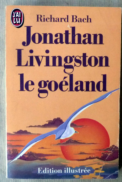 Jonathan Livingston le Goeland. Edition illustrée.