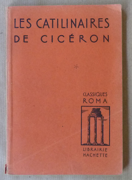 Les Catilinaires de Cicéron.