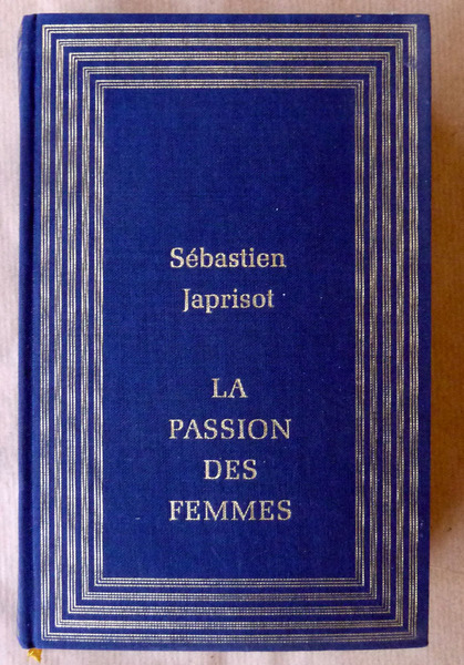 La Passion des Femmes.