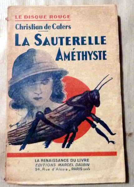 La Sauterelle Améthyste. Collection "Le Disque Rouge".