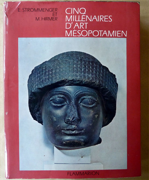 Cinq Millénaires D'Art Mésopotamiens. De 5000 avant Jésus-Christ à Alexandre …