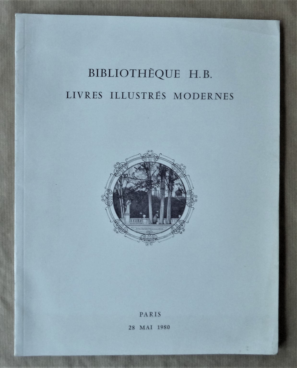 Bibliothèque H.B. Livres Illustrés Modernes. Ventes à L'Hôtel Drouot, 1980.