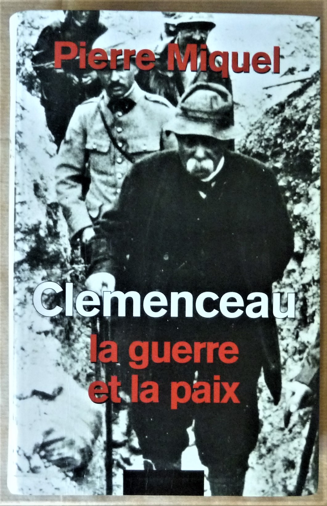 Clémenceau. La Guerre et la Paix;