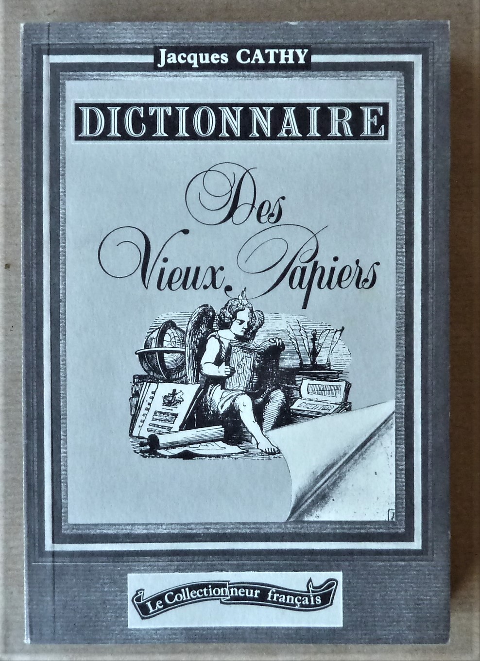 Dictionnaire des Vieux Papiers.