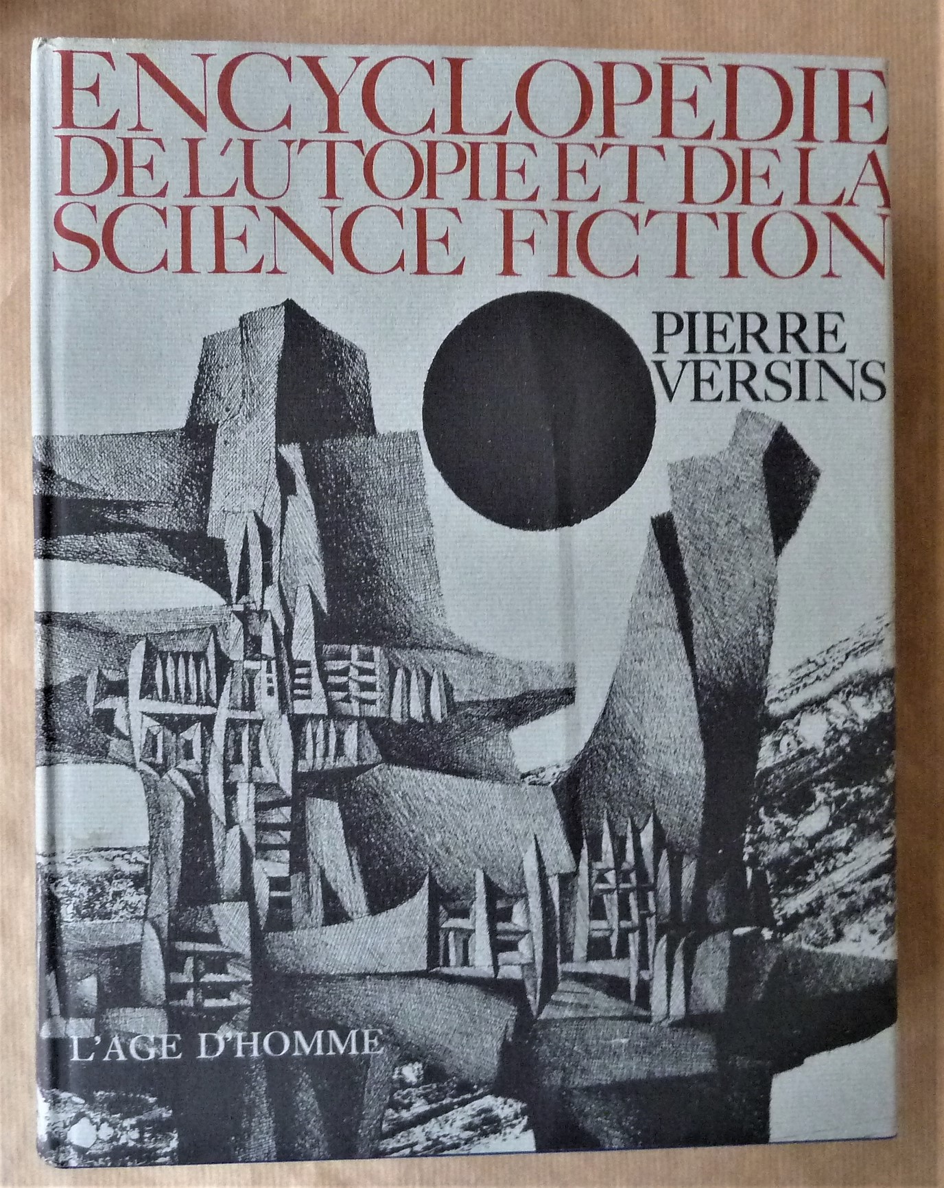 Encyclopédie de L'Utopie et de la Sciance Fiction.