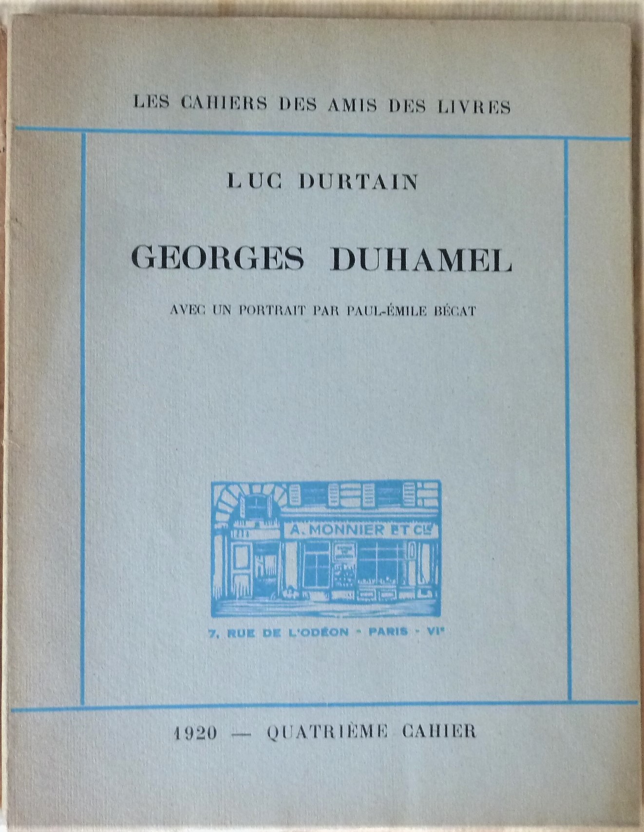 Georges Duhamel. Avec un portrait par Paul-Emile Bécat. Les Cahiers …