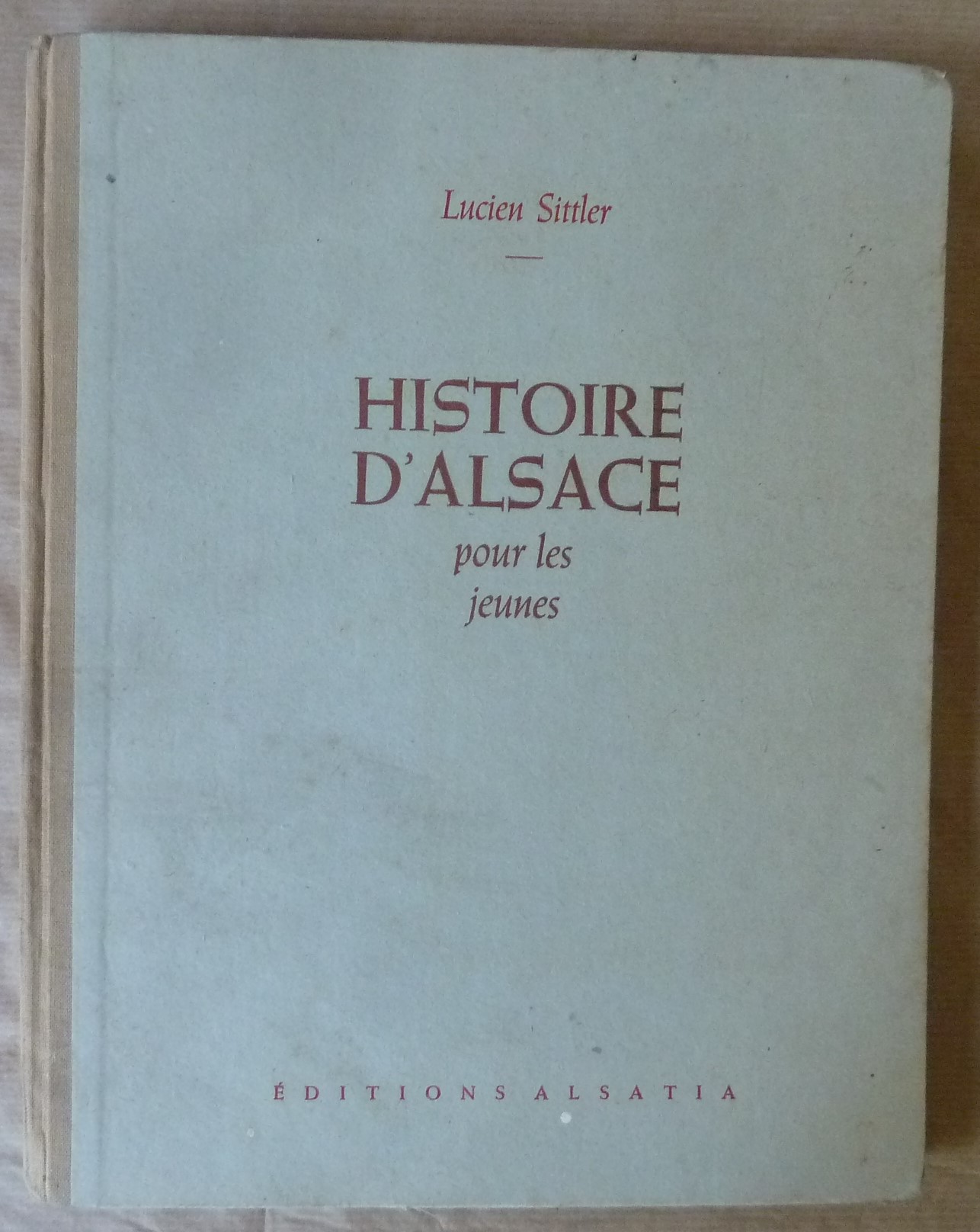 Histoire d'Alsace pour les Jeunes. Illustrations de René Kuder.