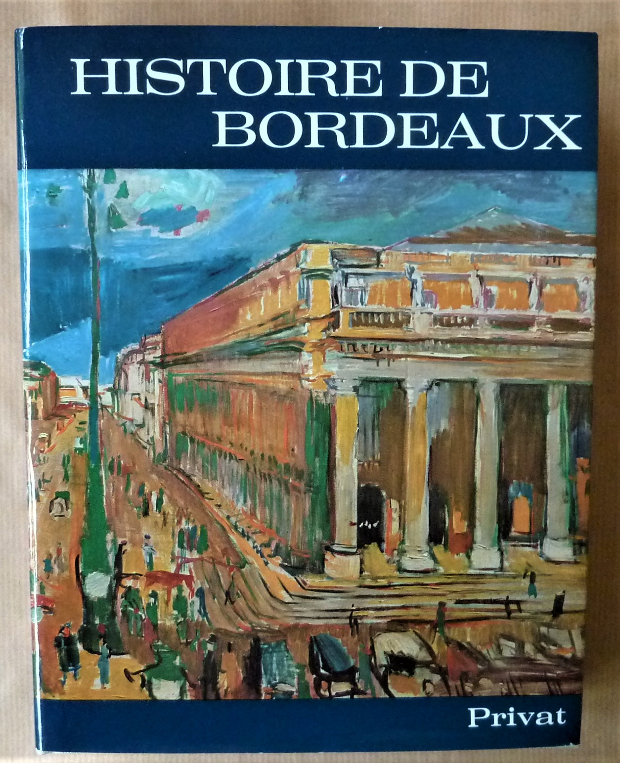 Histoire de Bordeaux. Publiée sous la direction de Charles Higounet.