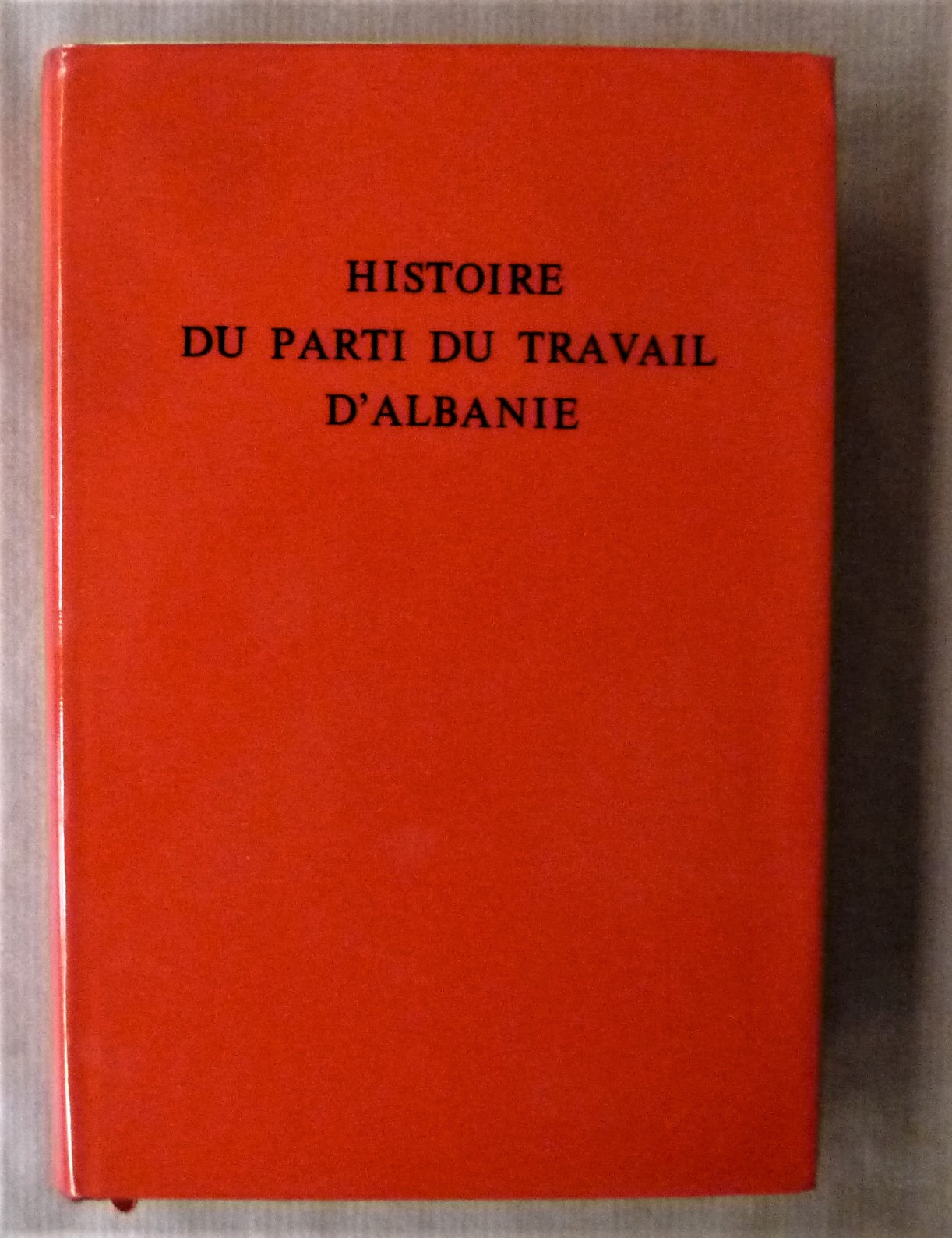 Histoire du Parti du Travail D'Albanie;