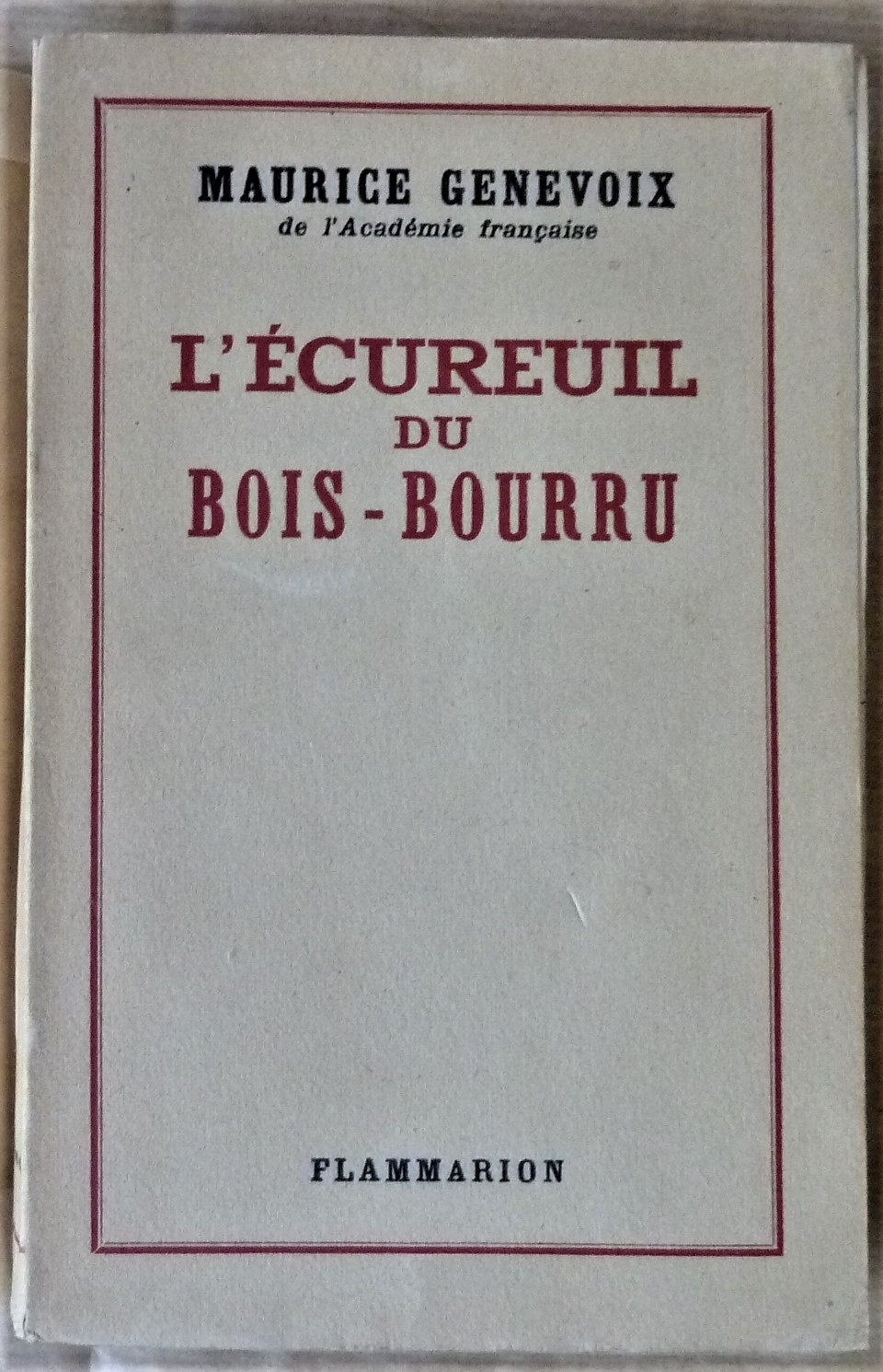 L'Ecureuil du Bois-Bourru. Nouvelles animalières. Edition Originale.