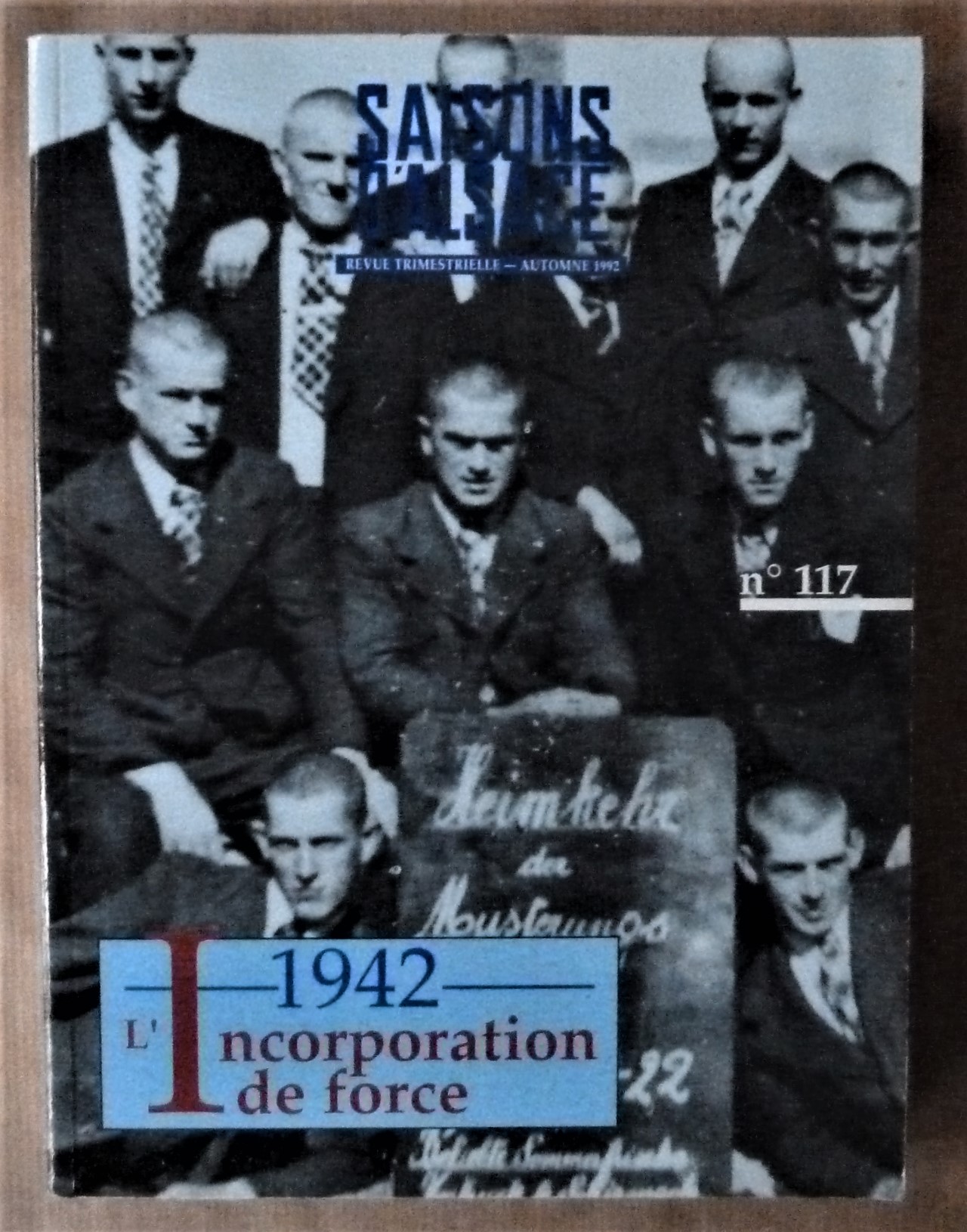 L'Incorporation de force en1942. Saisons D'Alsace N° 117. Automne 1992. …