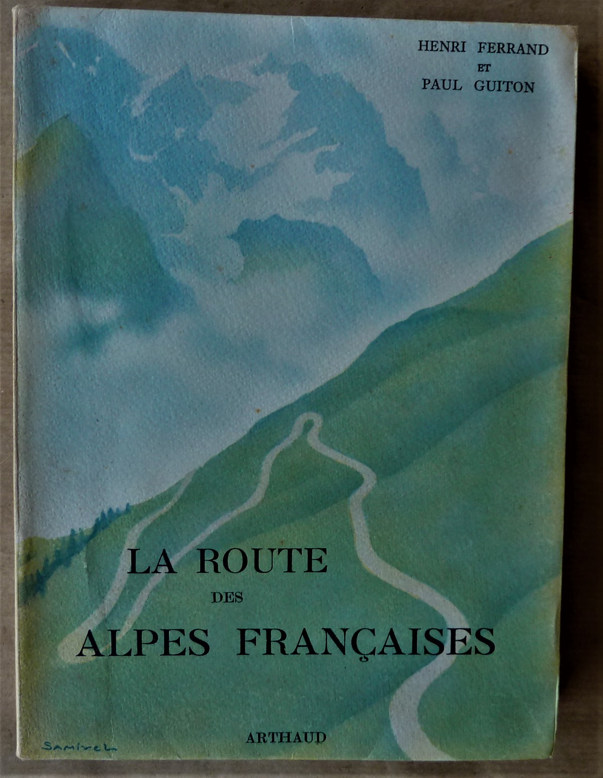 La Route des Alpes Françaises. " La Route Napoléon".