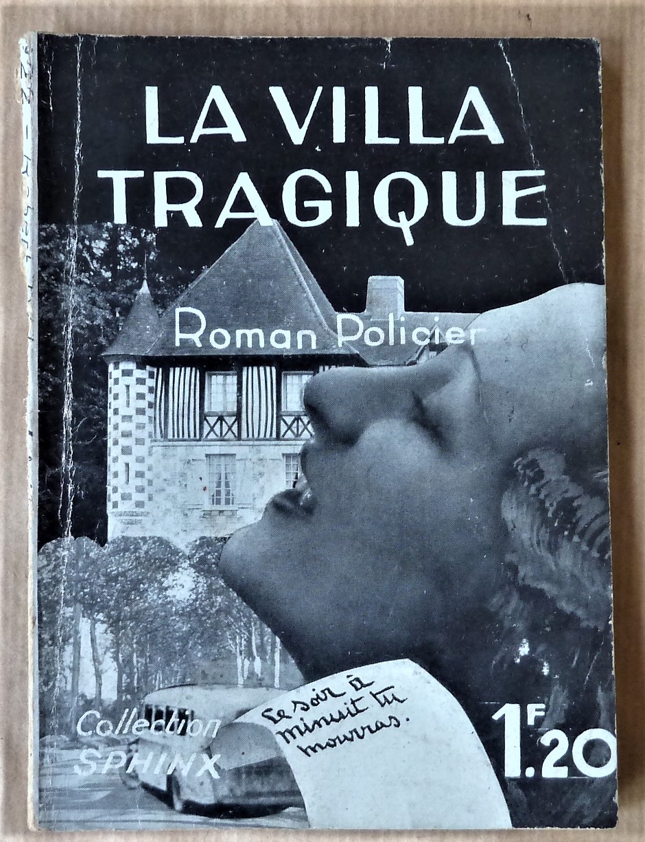 La Villa Tragique; première partie. Collection Sphynx.