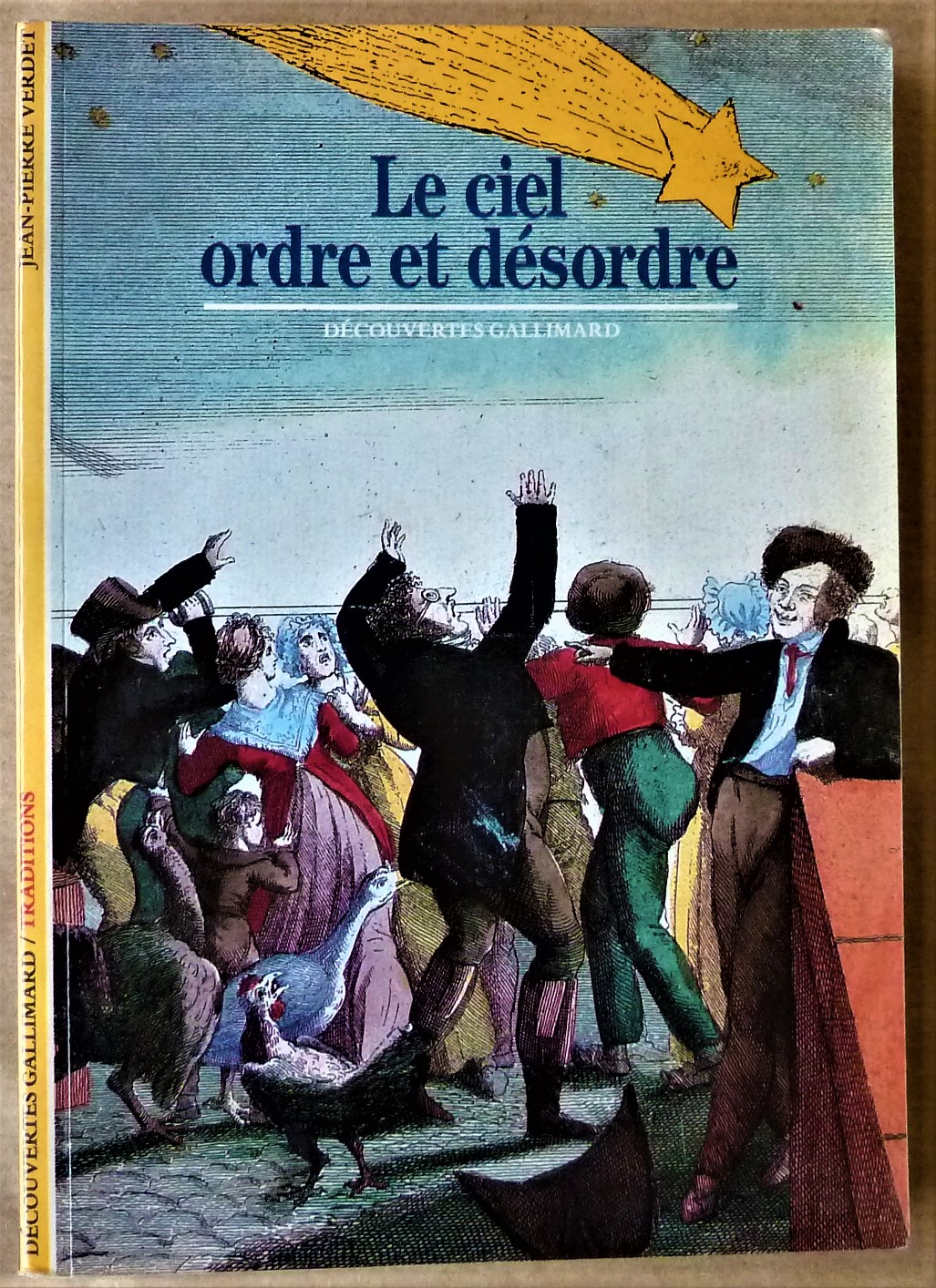 Le ciel ordre et désordre. Collection "Découvertes Gallimard" .