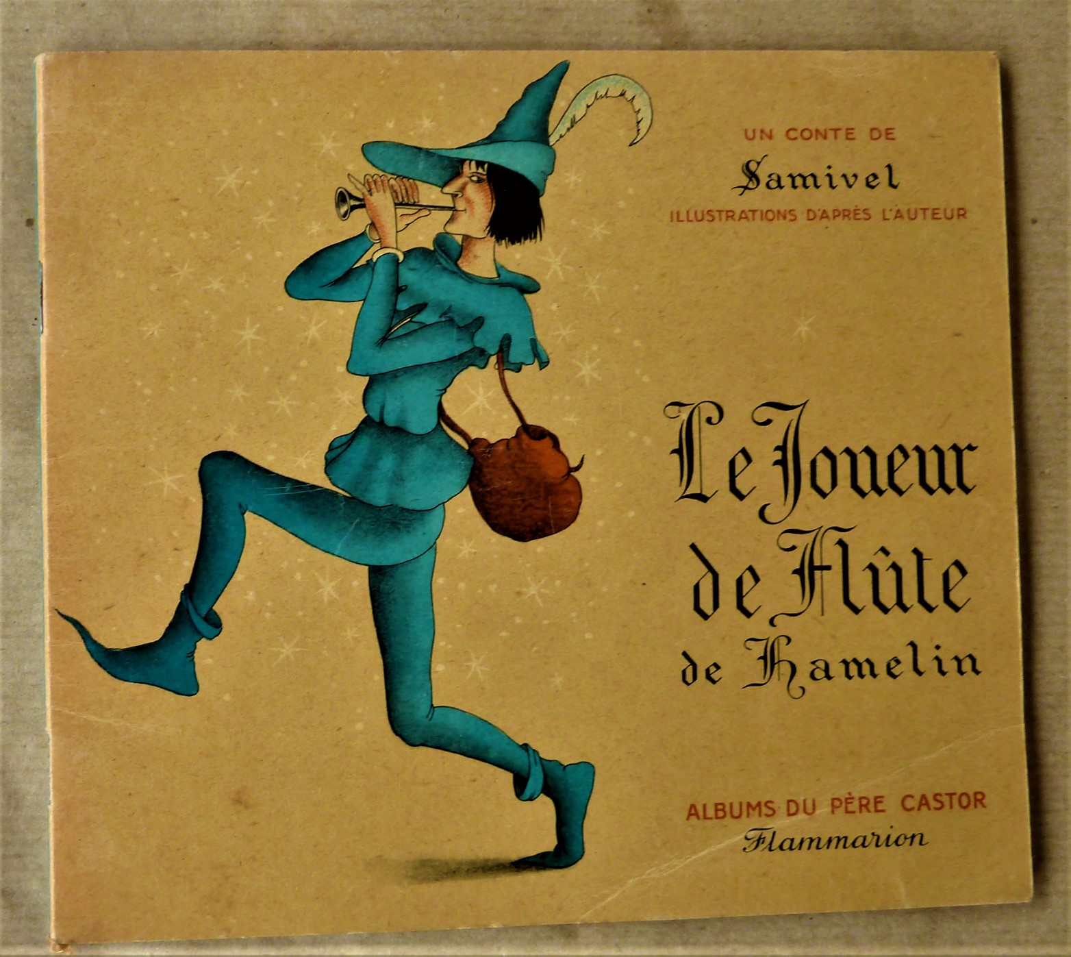 Le joueur de flûte de Hamelin. Conte original de Samivel …