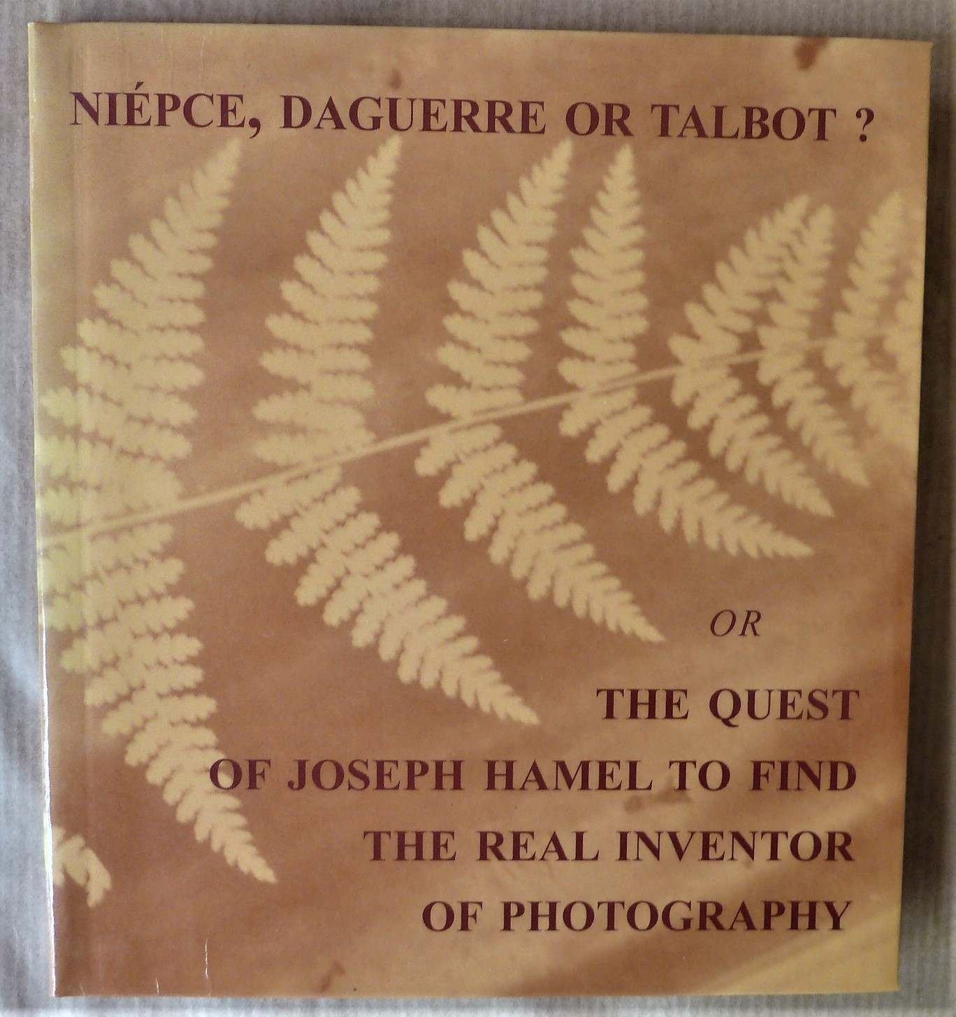 Niépce, Daguerre or Talbot? Or the quest of Joseph Hamel …