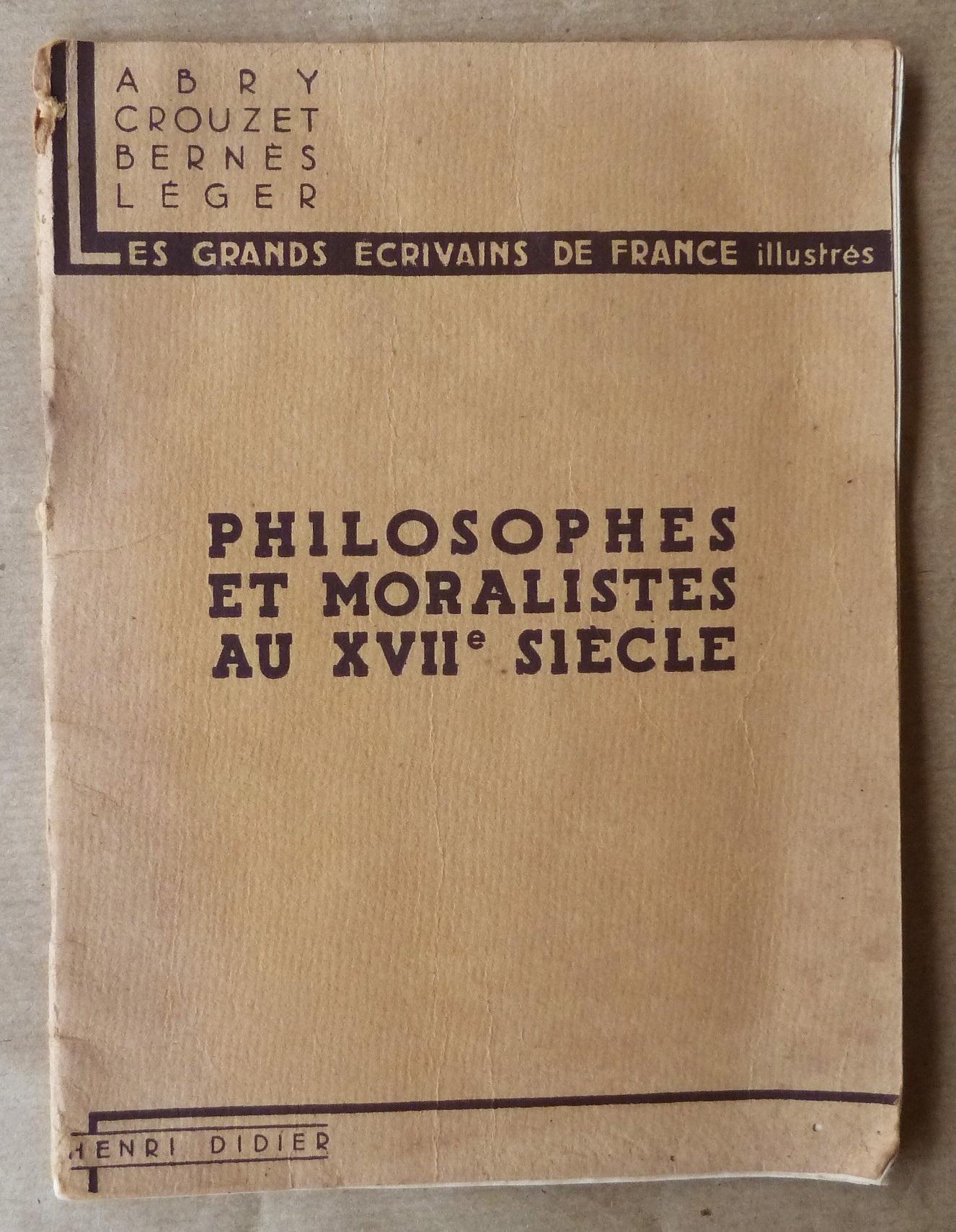 Philosophes et Moralistes au XVIIe siècle. Collection "Les Grands Ecrivains …