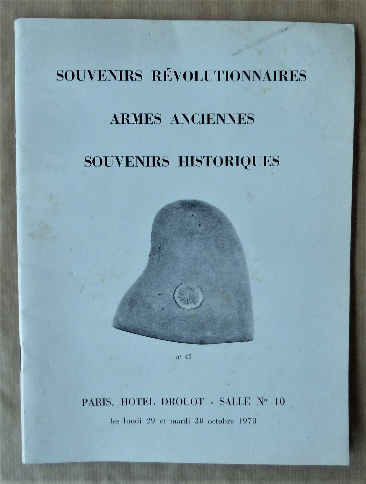 Souvenirs Révolutionnaires; Armes Anciennes; Souvenirs Historiques; Catalogue de vente Paris …