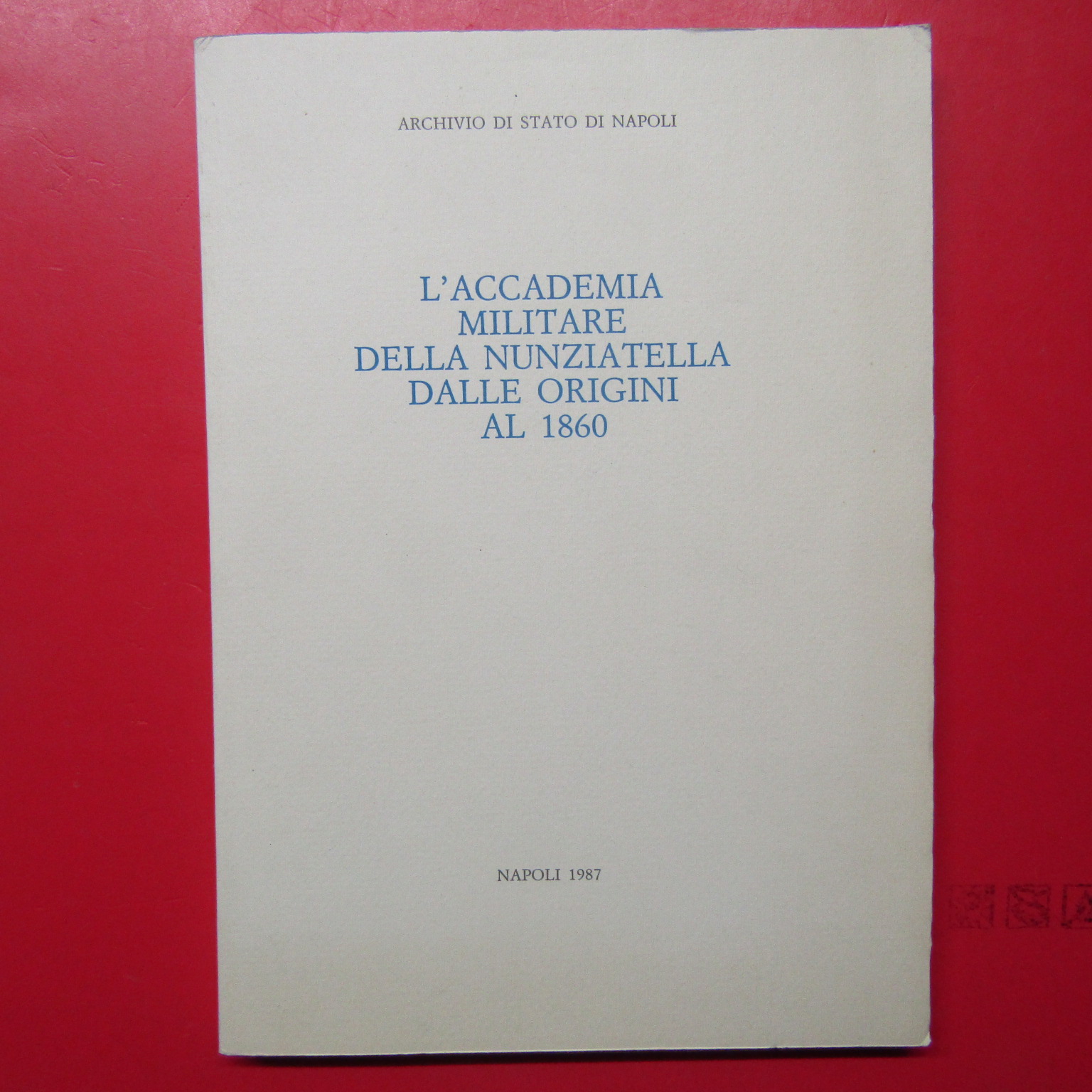 L'Accademia Militare della Nunziatella dalle origini al 1860