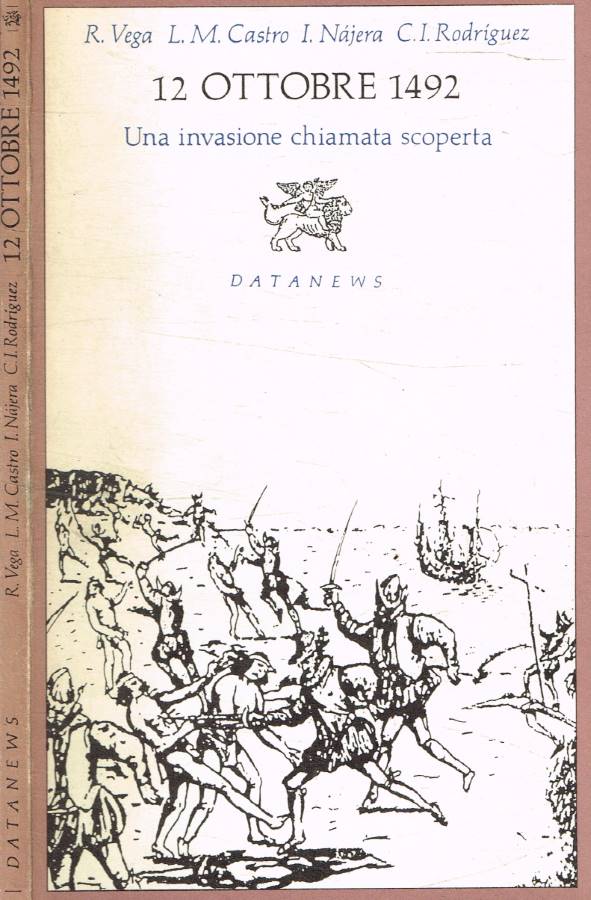 12 ottobre 1492. Una invasione chiamata scoperta