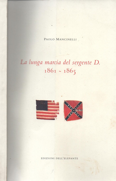 La lunga marcia del sergente D. 1861-1865