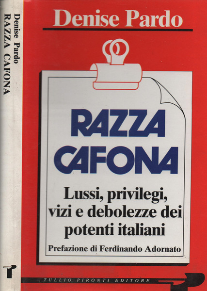 Razza cafona Lussi, privilegi, vizi e debolezze dei potenti italiani