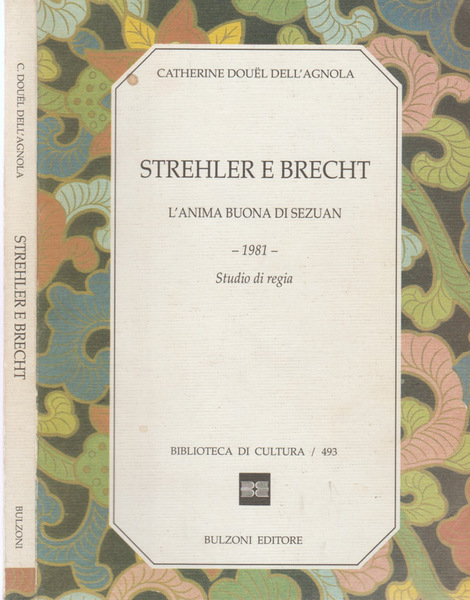 Strehler e Brecht L'anima buona di Sezuan. 1981. Studio di …