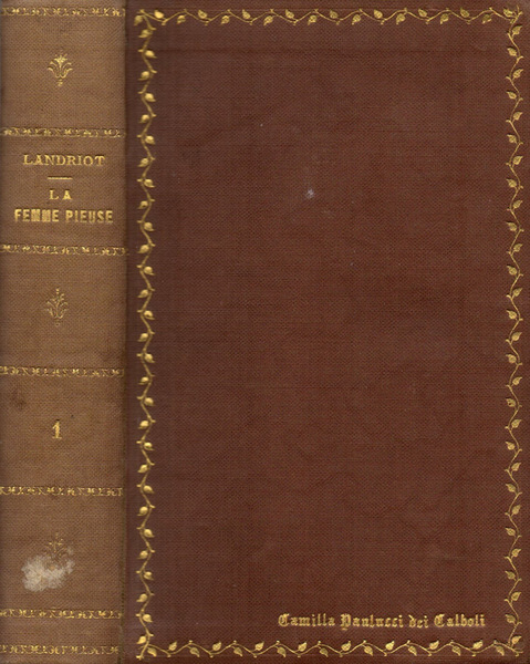 La femme pieuse. Tome premier. Pour faire suite a la …