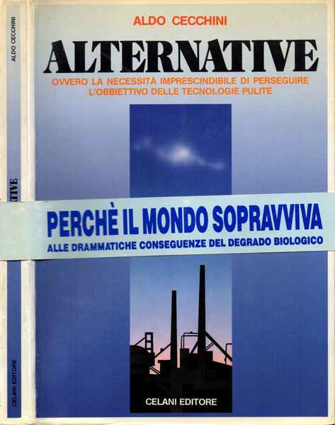 Alternative ovvero la necessità imprescindibile di perseguire l'obbiettivo delle tecnologie …