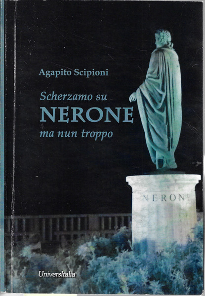 Scherzando su Nerone ma nun troppo