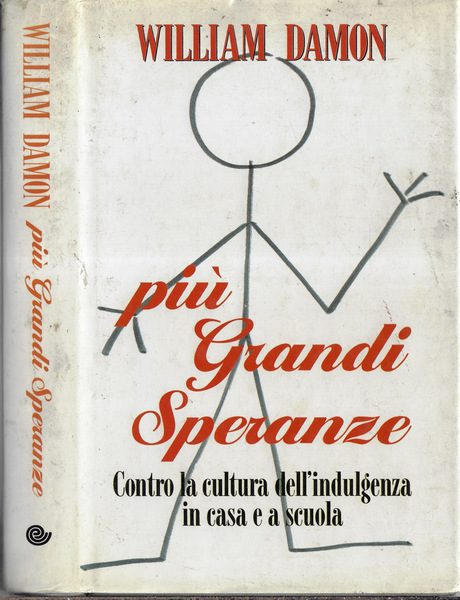 Più grandi speranze Contro la cultura dell'indulgenza in casa e …