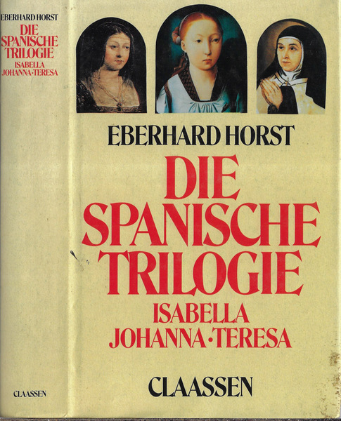 Die spanische trilogie Isabella-Johanna-Teresa